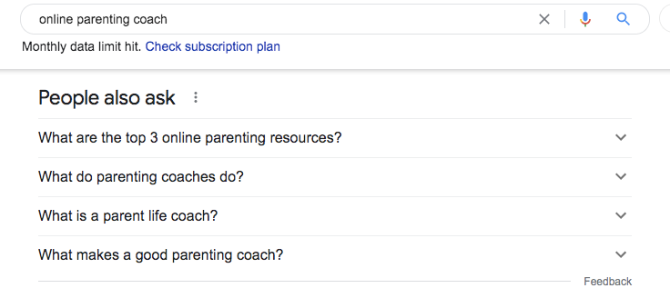 A Google search for online parenting coach shows the message Monthly data limit reached, and displays related questions: top resources, what coaches do, what a parent life coach is, and what makes a good coach.