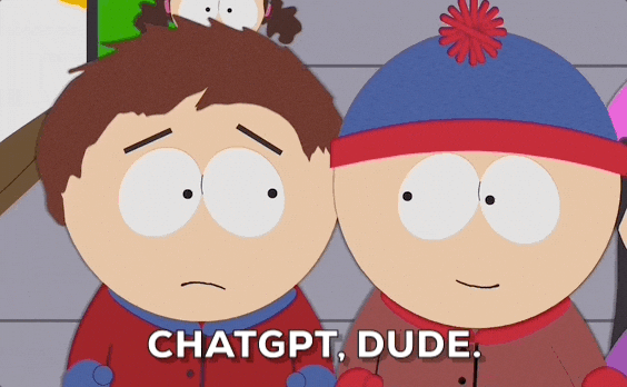 Two cartoon boys from South Park stand together. One looks unsure while the other smiles and says, “ChatGPT, mate—now that's intelligent strategies.” The scene is colourful with a few characters in the background.