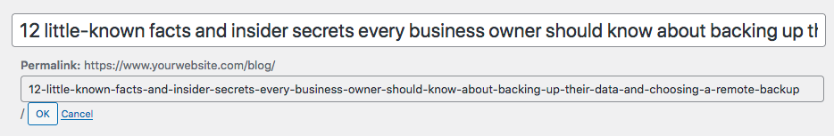 A WordPress permalink editing field displays a long URL for a blog post titled 12 little-known facts and insider secrets every business owner should know about backing up... with OK and Cancel buttons below.