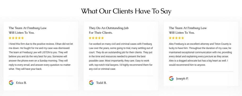 A testimonial section titled What Our Clients Have To Say displays three client reviews praising Freeburg Law, each with five-star ratings and the clients’ names—highlighting how trustworthy websites can lead to higher conversions.